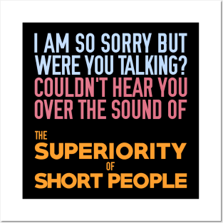 The Superiority of Short People Posters and Art